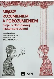 Mi�dzy rozumieniem a porozumieniem