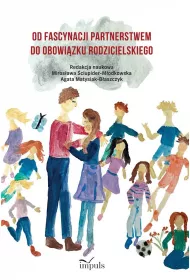 Od fascynacji partnerstwem do obowi�zku rodzicielskiego