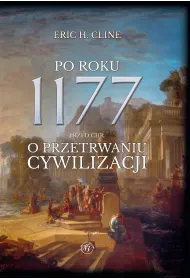 Po roku 1177 przed Chr. O przetrwaniu cywilizacji
