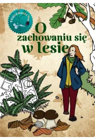 O zachowaniu si� w lesie. Kolorowanka