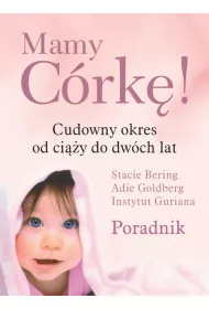 Mamy C�rk�! Cudowny okres od ci��y do dw�ch lat * *