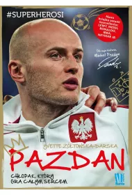 Pazdan. Ch�opak, kt�ry gra ca�ym sercem