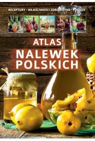 Atlas nalewek polskich