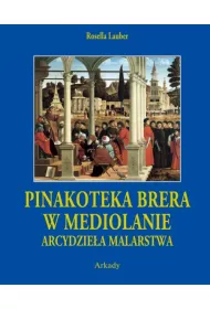 Arcydzie�a Malarstwa. Pinakoteka Brera w Mediolanie