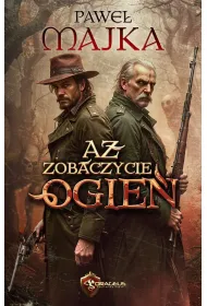 A zobaczycie ogie