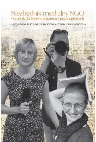 Niezb�dnik medialny NGO. Poradnik dla lider�w..