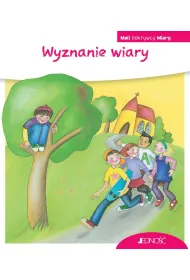 Mali Odkrywcy Wiary. Wyznanie wiary