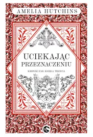 Uciekajc przeznaczeniu. Kroniki fae. Tom 3
