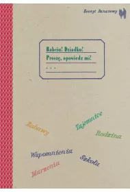 Zeszyt bananowy Babciu, Dziadku prosz�, opowiedz mi