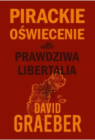 Pirackie O�wiecenie albo prawdziwa Libertalia