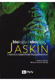 Biologia i ekologia jaski� i innych obiekt�w podziemnych
