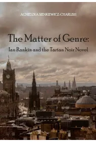 The Matter of Genre: Ian Rankin and the Tartan...