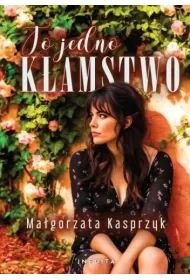 To jedno k�amstwo
