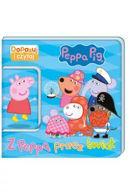Peppa Pig. Dopasuj i czytaj cz�� 1. Z Pepp� przez �wiat