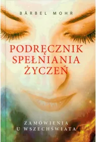 Podr�cznik spe�niania �ycze�. Zam�wienia u wszech�wiata