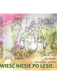 Wie�� niesie po lesie