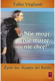 "Nie mog�, nie musz�, nie chc�". �ycie �w. Kaspra