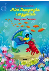 Felek Papugoryba i przyjaciele. Obawy Jasia Homarka