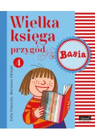 Wielka ksi�ga przyg�d. Basia. Tom 4