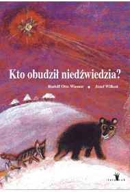 Kto obudzi� nied�wiedzia?