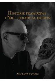 Historie prawdziwe i Nie &ndash; political fiction