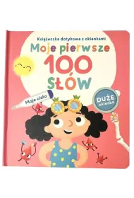 Ksi��eczka dotykowa z okienkami. Moje pierwsze 100 s��w. Cia�o