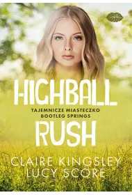 eBook Highball Rush. Tajemnicze miasteczko Bootleg Springs pdf mobi epub