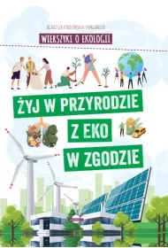 yj w przyrodzie z EKO w zgodzie. Wierszyki o ekologii