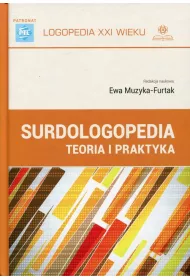 Surdologopedia. Teoria i praktyka