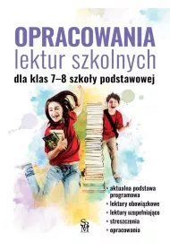 Opracowania lektur szkolnych dla klas 7-8 szkoy podstawowej