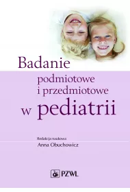 Badanie podmiotowe i przedmiotowe w pediatrii