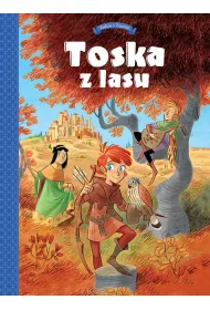 Panny, z�odzieje, rycerze i minstrele. Toska z lasu. Tom 1