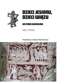 Dzieci jesionu, dzieci wizu. Historia Wikingw