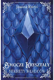 Smocze kryszta�y. Tom 1. Sekrety w�adc�w
