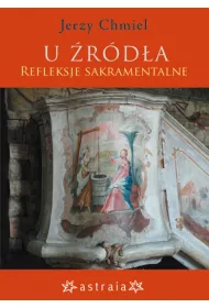 U �r�d�a. Refleksje sakramentalne