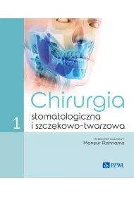 Chirurgia stomatologiczna i szcz�kowo-twarzowa tom 1