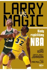 Larry vs. Magic. Kiedy rz�dzili�my NBA