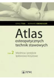 Miednica i przej�cie l�d�wiowo-krzy�owe. Atlas osteopatycznych technik stawowych. Tom 2