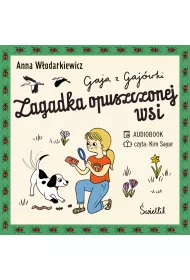 Audiobook Zagadka opuszczonej wsi. Gaja z Gajwki. Tom 2 mp3
