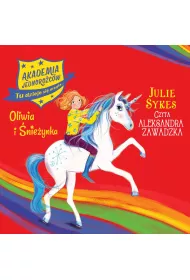 Audiobook Akademia Jednorocw. Oliwia i nieynka. Tom 6 mp3