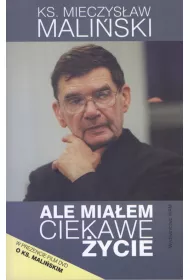 Ale mia�em ciekawe �ycie