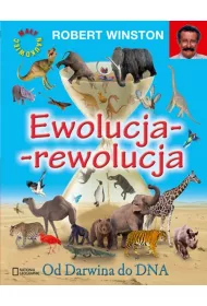 Ewolucja-rewolucja. Od Darwina do DNA. * *