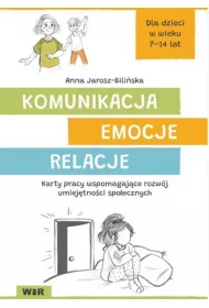 Komunikacja, emocje, relacje. Karty pracy