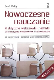 Nowoczesne nauczanie. Praktyczne wskaz�wki i techniki dla nauczycieli, wyk�adowc�w i szkoleniowc�w