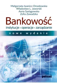 Bankowo. Instytucje, operacje, zarzdzanie