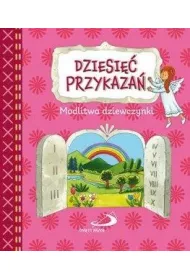 Dziesi�� przykaza�. Modlitwa dziewczynki