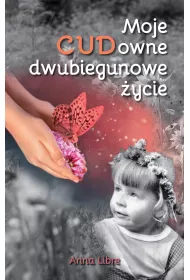 Moje CUDowne dwubiegunowe �ycie