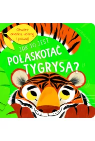 Jak to jest pogaska tygrysa?