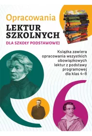 Opracowania lektur szkolnych dla szkoy podstawowej