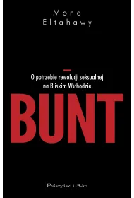 Bunt. O potrzebie rewolucji seksualnej na Bliskim Wschodzie